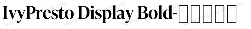 IvyPresto Display Bold字体转换